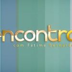 Encontro com Fátima Bernardes