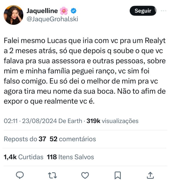 Jaquelline x Lucas Souza: 'Peguei ranço, você foi falso comigo. Tira meu nome da sua boca. Não tô a fim de expor o que realmente você é', disse ela