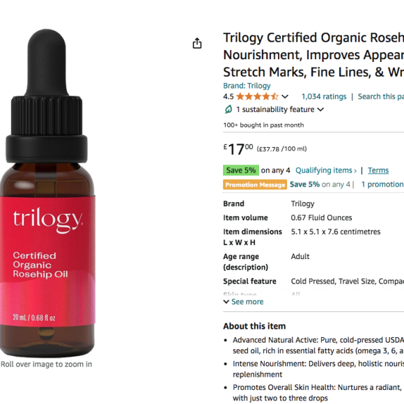 Kate Middleton usa o Certified Organic Rosehip Oil, da marca Trilogy, que custa 17 euros na Europa. Quando imporado, o preço chega a R$ 355