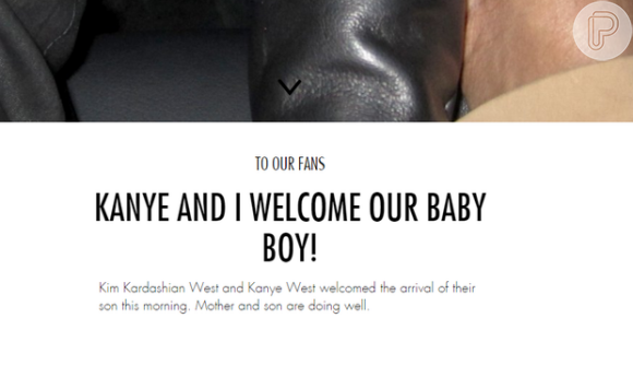 A chegada do segundo filho foi anunciada no site oficial da socialite: 'Para os nossos fãs. Kanye e eu damos as boas vindas ao nosso menino'