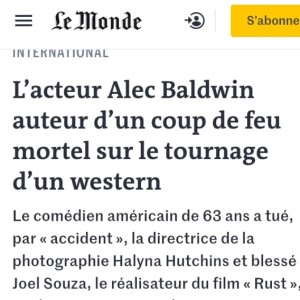 Jornal francês 'Le Monde' destaca termo 'acidental' entre as aspas para explicar acidente de Alec Baldwin