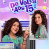 A série 'De Volta aos 15', com Camila Queiroz, Maisa, Yana Sardenberg e klara Castanho, estreia dia 25 de fevereiro na Netflix
