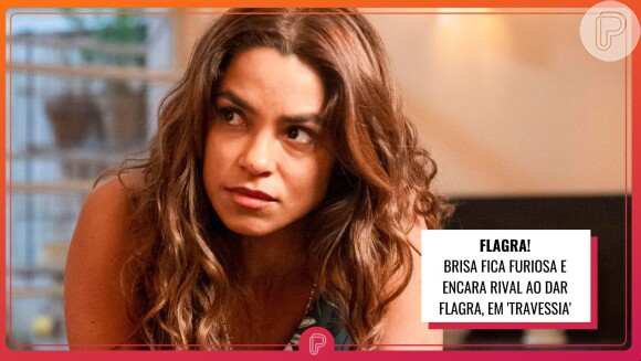 Na novela 'Travessia', Brisa (Lucy Alves) dá flagra em rival e fica furiosa