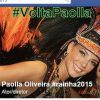 Fãs criaram a página 'volta Paolla' no Facebook pedindo que a atriz retorne como rainha de bateria da Grande Rio em 2016