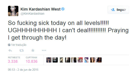 Kim Kardashian contou em sua conta no Twitter que estava muito enjoada na manhã desta terça-feira, 2 de junho de 2015