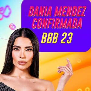 BBB 23: Dania Mendez é a participante escolhida para o intercâmbio com o reality show 'La Casa de Los Famosos'