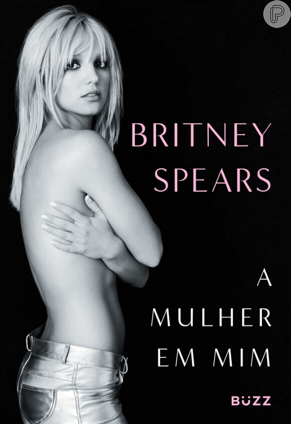 'A Mulher em Mim', livro de Britney Spears, será lançado pela editora Buzz e terá 50 mil exemplares comercializados