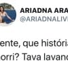 E quando Ariadna, ex-'BBB', morreu, mas passava bem?