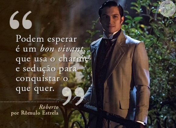 Roberto (Rômulo Estrela) é irmão de Melissa (Paolla Oliveira), na novela 'Além do Tempo'