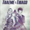 Thaeme e Thiago cantam sucessos a música 'Tenta', a preferida da cantora, e 'Fica Louca', que tem participação de Gusttavo Lima
