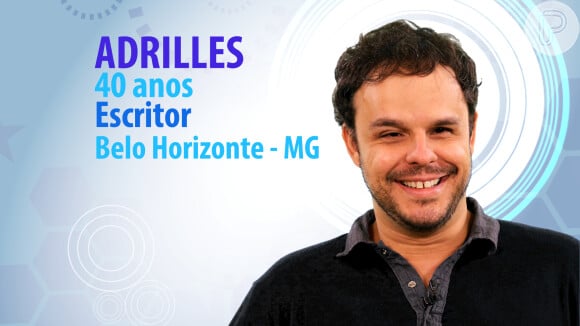 Adrilles, de Belo Horizonte, Minas Gerais, é escritor e tem 40 anos