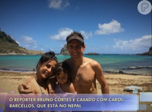 Carol Barcellos comunicou a tragédia ao marido, Bruno Côrtes, em primeira mão: 'Ela me ligou às 5h'. Os dois são pais de Julia, que não sabe que a mãe está no Nepal
