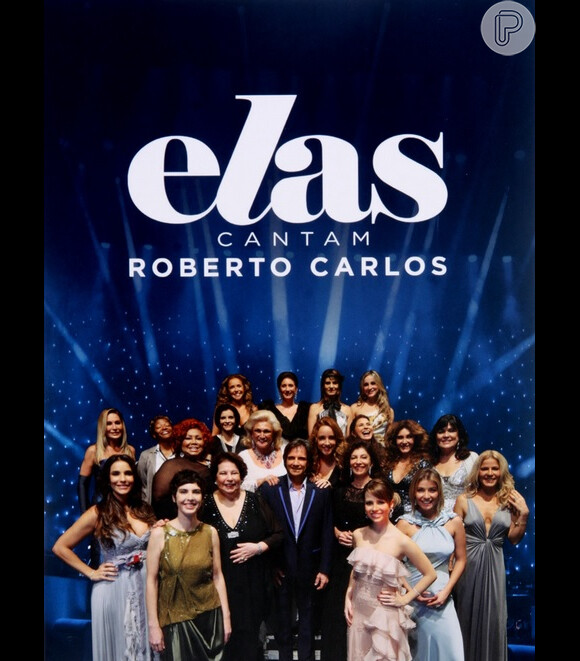 Em 2009, Roberto Carlos foi homenageado com o especial 'Elas Cantam Roberto Carlos'
