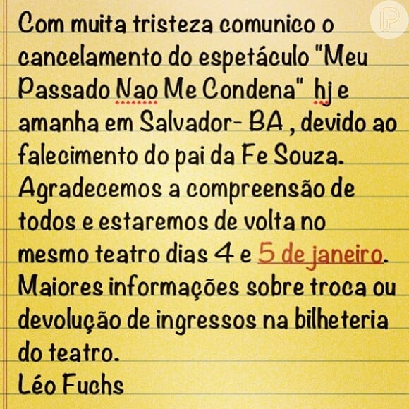 Mensagem escrita pelo produtor da peça 'Meu Passado Não Me Condena', Leo Fuchs, em sua conta no Instagram no sábado, 14 de dezembro de 2013, com pesar sobre a morte do pai de Fernanda Souza