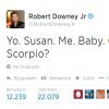 'Susan. Eu. Bebê. Garota. Novembro. Escorpião?', escreveu Robert Downey Jr. no Twitter