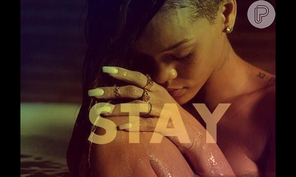 Rihanna divulga sua mais nova música de trabalho, 'Stay'