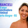 Francieli Medeiros trabalha como conciliadora criminal no Tribunal de Justiça do Rio Grande do Sul
