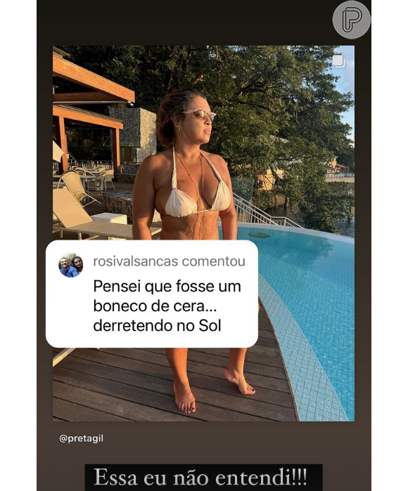 Preta Gil também respondeu outro comentário, onde foi chamada de 'boneco de cera'