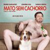 Danilo Gentili aparece sem roupa no cartaz do filme 'Mato Sem Cachorro'