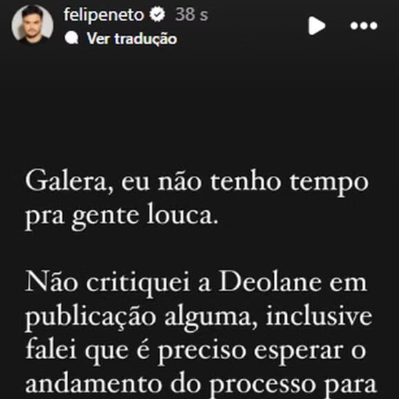 'Tô fora de maluquice': disse Felipe Neto em stories sobre confusão com irmã de Deolane