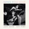 Capa do single 'Who You Love' de John Mayer e Katy Perry