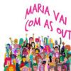 Apresentado pela jornalista Branca Vianna, o podcast Maria vai com as outras é focado em mulheres e carreira