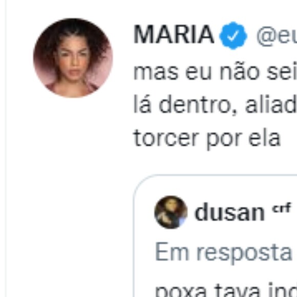 Após o 'BBB 22' e declaração de torcida para Brunna Gonçalves, Maria rebateu a surpresa e crítica dos fãs: 'Poxa, estava indo tão bem tweetando [sobre o BBB]'