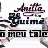 O clipe de 'No Meu Talento', da cantora Anitta, terá a participação de MC Guimê