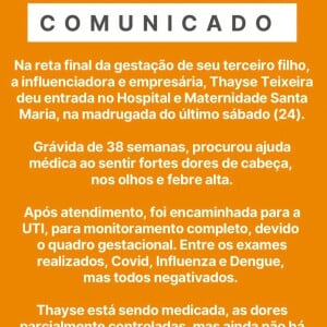 A assessoria de Thayse publicou uma nota na web que dizia sobre seu estado de saúde, além de informar que os exames de Covid, Dengue e Influenza já foram realizados, e todos deram negativo.