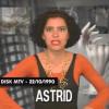 Astrid Fontenelle foi a primeira pessoa que apareceu na tela da MTV ao entrar no ar ao meio-dia em 20 de outubro de 1990. Ela também foi a primeira apresentadora do 'Disk MTV', a parada de clipes do canal