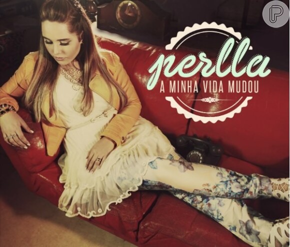 Perlla se prepara para lançar o novo CD, 'A Minha Vida Mudou'