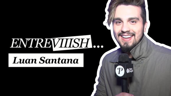 Luan Santana fala sobre ciúme e beijos em clipes: 'Estou sem vergonha'. Vídeo!