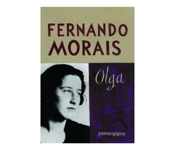 A biografia de Olga Benário é assinada por Fernando Morais