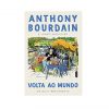 Signo de Sagitário ama viajar: que tal presentear com o livro 'Volta Ao Mundo', de Anthony Bourdain?
