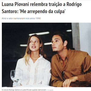 Luana Piovani traiu Rodrigo Santoro no Carnaval de 2000. As fotos da pulada de cerca estamparam capas de revista