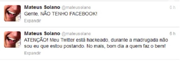 O ator Mateus Solano foi vítima, mais uma vez, de hackers na internet, que invadiram a sua conta no Twitter, na madrugada desta segunda-feira, 14 de outubro de 2013