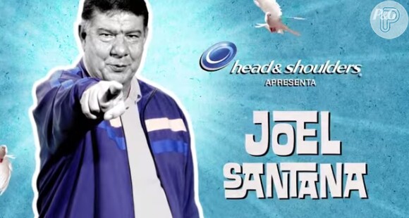 Joel Santana fez sucesso ao aparecer como a estrela de um comercial de shampoo frisando o seu inglês rústico
