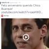 Gilberto Gil, que já dividiu palco com Chico Buarque deixou sua mensagem de carinho