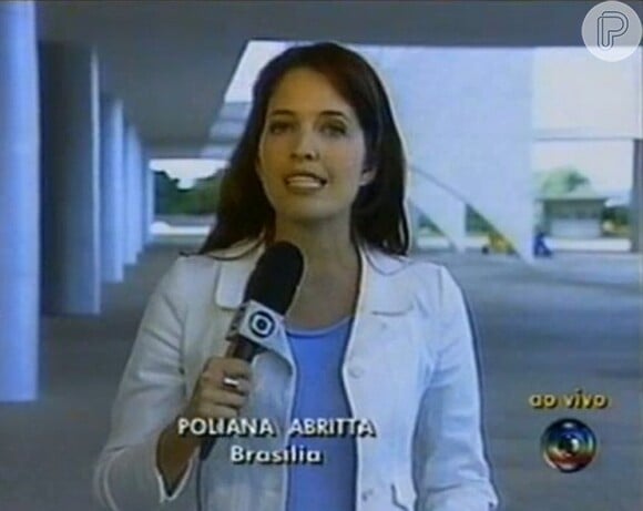 Poliana Abritta começou sua carreira na Globo como repórter em Brasília