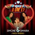   Simone &amp; Simaria e Marília Mendonça emplacaram o hit 'O Que É O Que É?'  