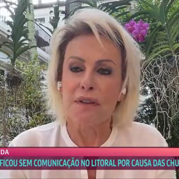 Ana Maria Braga contou que parte da família ainda está em São Sebastião