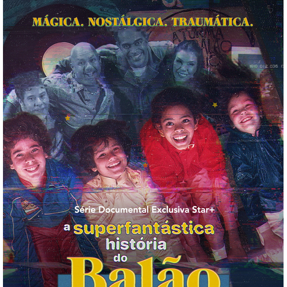 'A Superfantástica História do Balão' conta, em 3 episódios, a história do grupo infantil fenômeno dos anos 1980