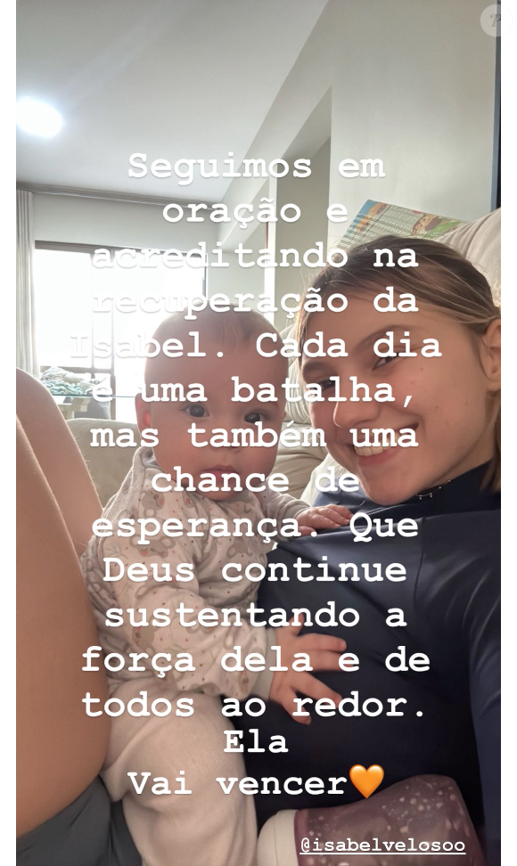 Pai de Isabel Veloso ressaltou que ela enfrenta batalhas, mas a família ainda não perdeu a esperança