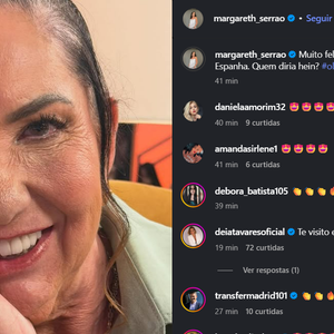 Margareth Serrão surgiu no Instagram comemorando a suposta mudança: 'Estou de mudanças para Espanha. Quem diria hein? Olé'