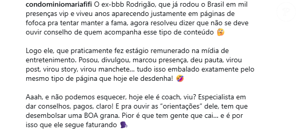 Perfis de entretenimento também se revoltaram com post de Rodrigão e o acusaram de 'cuspir no prato em que comeu'