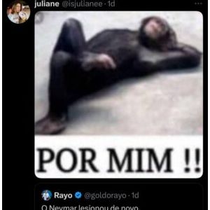 Em seu perfil do X, Juliane Carvalho ironizou a lesão de Neymar usando um meme de um macaco escrito "Por Mim!!"