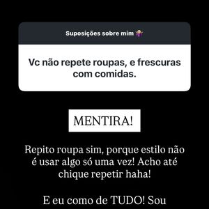 Rafaella Justus também comentou sobre suas preferências e relação com a comida, dizendo que come de tudo