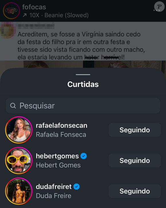 Melhores amigos e prima de Virgínia defenderam a influenciadora com curtida