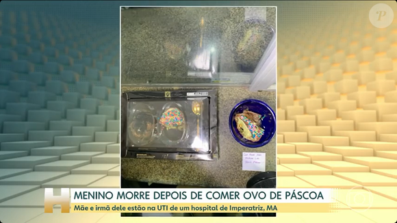 O menino que comeu o ovo de páscoa morreu de parada cardiorrespiratória. A mãe e a irmã permanecem internadas em estado gravíssimo na Unidade de Terapia Intensiva (UTI)