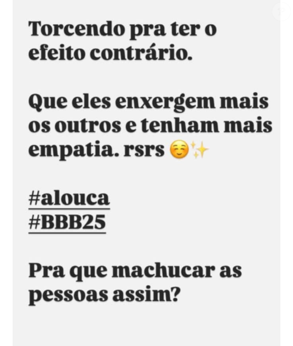 Juliana Alves sobre o Sincerão 'Pra que machucar as pessoas assim?', disse nos stories.